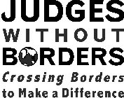 JUDGES WITHOUT BORDERS CROSSING BORDERSTO MAKE A DIFFERENCE