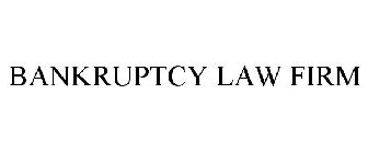 BANKRUPTCY LAW FIRM
