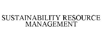 SUSTAINABILITY RESOURCE MANAGEMENT