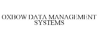 OXBOW DATA MANAGEMENT SYSTEMS