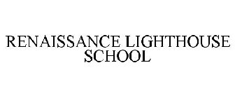 RENAISSANCE LIGHTHOUSE SCHOOL