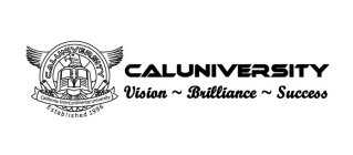 CALUNIVERSITY VISION~BRILLIANCE~SUCCESS CALUNIVERSITY CALIFORNIA INTERCONTINENTAL UNIVERSITY ESTABLISHED 1996
