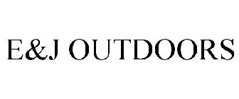 E&J OUTDOORS