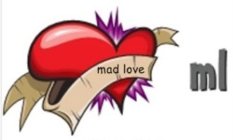 MAD LOVE ML