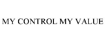 MY CONTROL MY VALUE