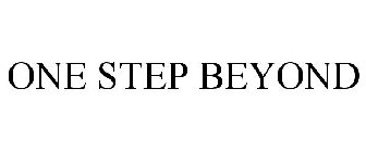 ONE STEP BEYOND