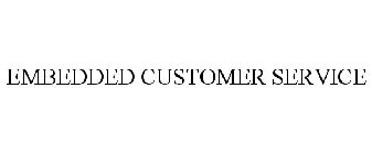 EMBEDDED CUSTOMER SERVICE