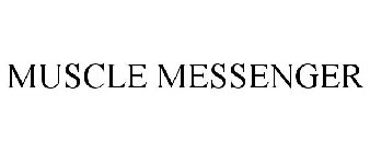 MUSCLE MESSENGER