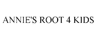 ANNIE'S ROOT 4 KIDS