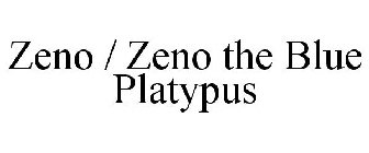 ZENO / ZENO THE BLUE PLATYPUS