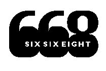 668 SIX SIX EIGHT
