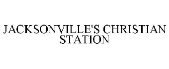 JACKSONVILLE'S CHRISTIAN STATION