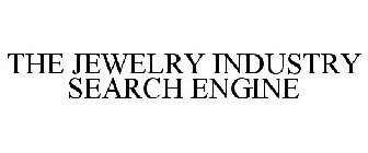 THE JEWELRY INDUSTRY SEARCH ENGINE