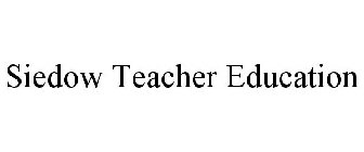 SIEDOW TEACHER EDUCATION