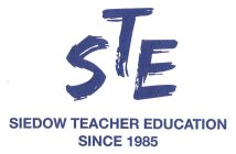 STE SIEDOW TEACHER EDUCATION SINCE 1985