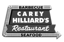 BARBECUE CAREY HILLIARD'S RESTAURANT SEAFOOD