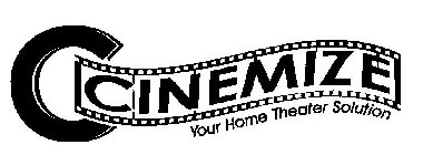 C CINEMIZE YOUR HOME THEATER SOLUTION