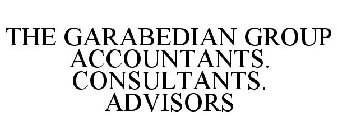 THE GARABEDIAN GROUP ACCOUNTANTS. CONSULTANTS. ADVISORS