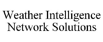 WEATHER INTELLIGENCE NETWORK SOLUTIONS