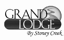 GRAND LODGE BY STONEY CREEK