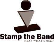 STAMP THE BAND IT'S GOOD TO BE HEARD