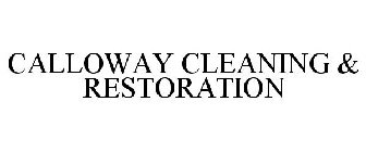 CALLOWAY CLEANING & RESTORATION