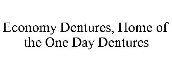 ECONOMY DENTURES, HOME OF THE ONE DAY DENTURES