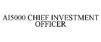 AI5000 CHIEF INVESTMENT OFFICER