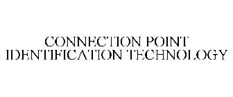 CONNECTION POINT IDENTIFICATION TECHNOLOGY