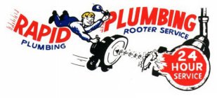 RAPID PLUMBING PLUMBING ROOTER SERVICE 24 HOUR SERVICE