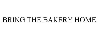 BRING THE BAKERY HOME