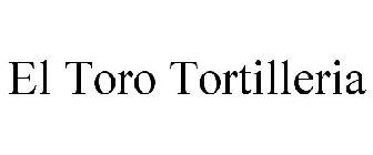 EL TORO TORTILLERIA