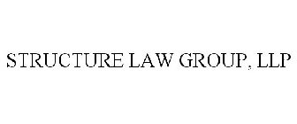 STRUCTURE LAW GROUP, LLP