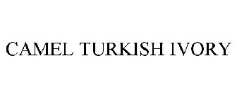 CAMEL TURKISH IVORY
