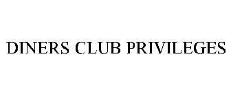 DINERS CLUB PRIVILEGES