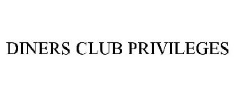 DINERS CLUB PRIVILEGES
