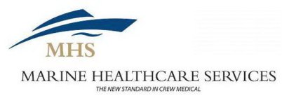 MHS MARINE HEALTHCARE SERVICES THE NEW STANDARD IN CREW MEDICAL