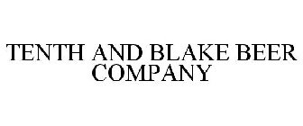 TENTH AND BLAKE BEER COMPANY