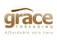 GRACE THREADING AFFORDABLE SKIN CARE