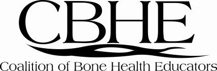 CBHE COALITION OF BONE HEALTH EDUCATORS