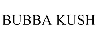 BUBBA KUSH