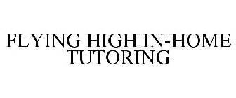 FLYING HIGH IN-HOME TUTORING