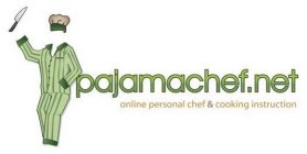 PAJAMACHEF.NET ONLINE PERSONAL CHEF & COOKING INSTRUCTION