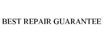 BEST REPAIR GUARANTEE