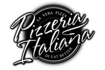 PIZZERIA ITALIANA LA VERA PIZZA DI EAT BETTER