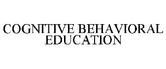 COGNITIVE BEHAVIORAL EDUCATION