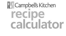 CAMPBELL'S KITCHEN RECIPE CALCULATOR