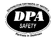 DPA SAFETY DISTRIBUTOR PARTNERS OF AMERICA PARTNERS IN BUSINESS