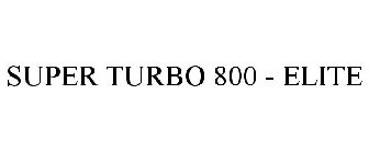 SUPER TURBO 800 - ELITE