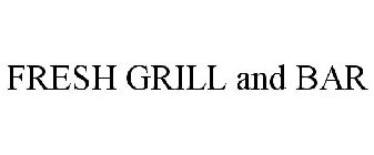 FRESH GRILL AND BAR